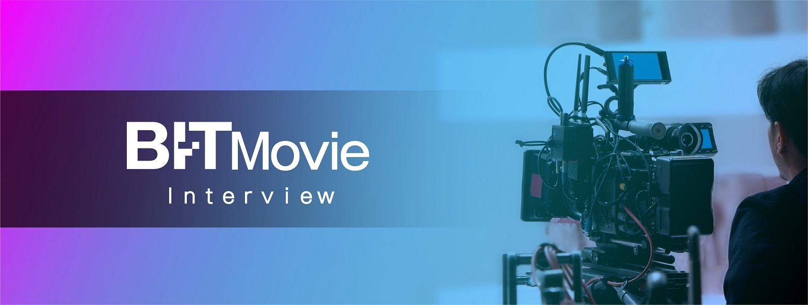 【BIT Movie Interview】エピソード一覧